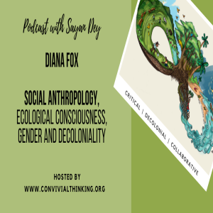 EP1: Social Anthropology, Ecological Consciousness, Gender and Decoloniality