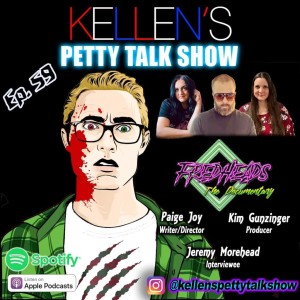 Episode 59 - Paige Troxell, Kim Gunzinger, Jeremy Morehead (Fred Heads)