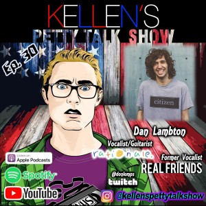 Episode 30 - Dan Lambton (Rationale., Real Friends)