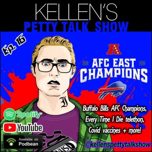 Episode 16 - Buffalo Bills AFC Champions, Every Time I Die telethon, Covid Vaccines + more!