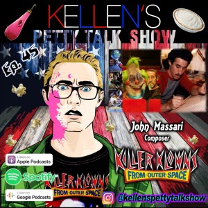 Episode 45 - John Massari (Killer Klowns from Outer Space)