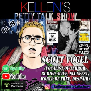 Episode 19 - Scott Vogel (Terror, Buried Alive)