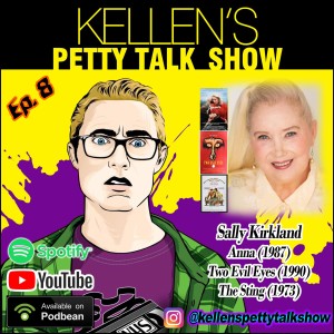 Episode 8 - Sally Kirkland (Anna, The Haunted)