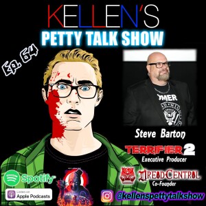 Episode 64 - Steve Barton (Terrifer 2, Dread Central)