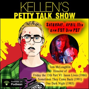 Episode 1 - Tom McLoughlin (Director of Friday the 13th Part VI: Jason Lives)