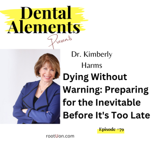 Dying Without Warning: Preparing for the Inevitable Before It's Too Late feat. Dr. Kimberly Harms