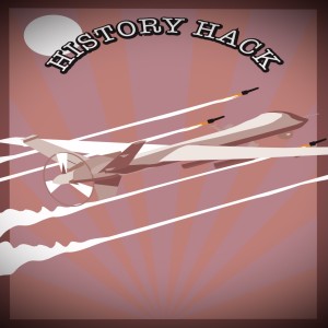 History Hack: Future History: Drone Warfare