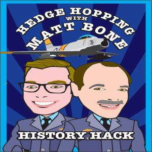 #409 History Hack: Hedge-Hopping with Matt Bone
