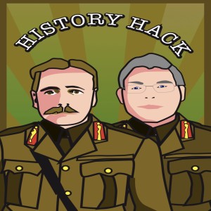#86 History Hack: Douglas Haig Was Not a Butcher