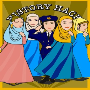 #139 History Hack: A History of Islam in 21 Women