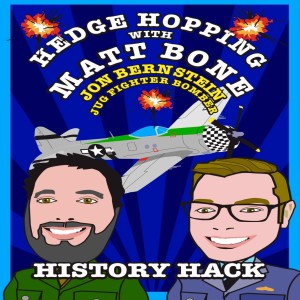 #378 History Hack: Hedge-Hopping with Matt Bone