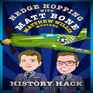 #352 History Hack: Hedge-Hopping with Matt Bone