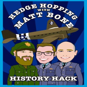 #394 History Hack: Hedge-Hopping with Matt Bone