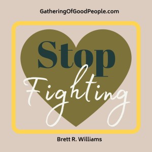 Stop Fighting