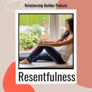 Resentment in Relationship