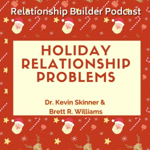 Holiday Relationship Problems | Relationship Advice