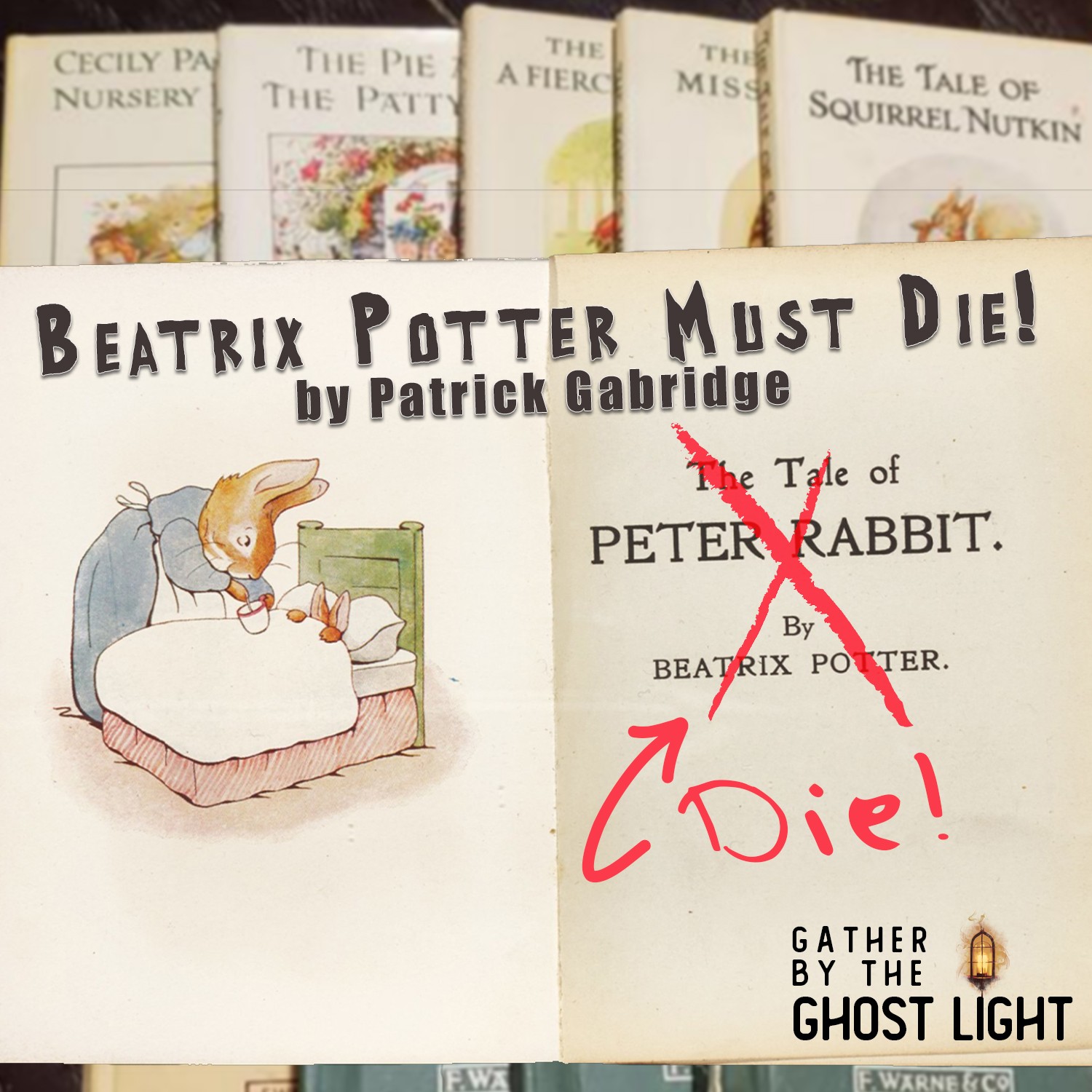 Ep 8: Beatrix Potter Must Die! Image