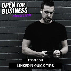 OFB043 - LinkedIn Quick Tips!