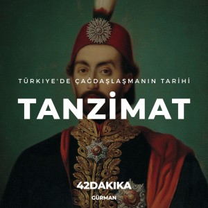 Türkiye'de Çağdaşlaşmanın Tarihi: Tanzimat