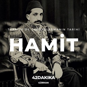 Türkiye'de Çağdaşlaşmanın Tarihi: Hamit