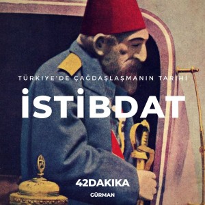 Türkiye'de Çağdaşlaşmanın Tarihi: İstibdat
