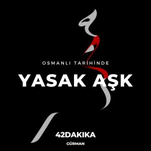 Osmanlı Tarihinde Yasak Aşk