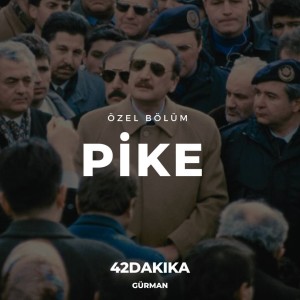 Özel Bölüm: Pike