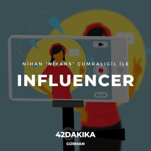 Nihan ”Niyans” Çumralıgil ile Influencer