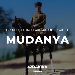 Türkiye’de Çağdaşlaşmanın Tarihi: Mudanya