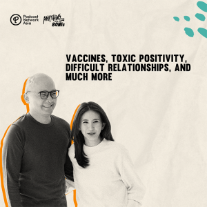 Vaccines, Toxic Positivity, Difficult Relationships, and Much More