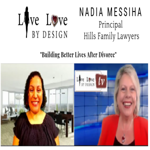 Live Love By Design ~ Our Conversation with Nadia Messiha