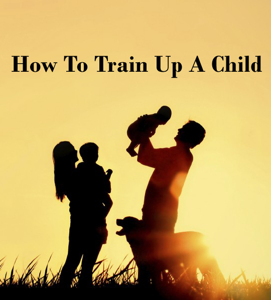 How To Train Up A Child Part 1 - Pastor Anthony Storino
