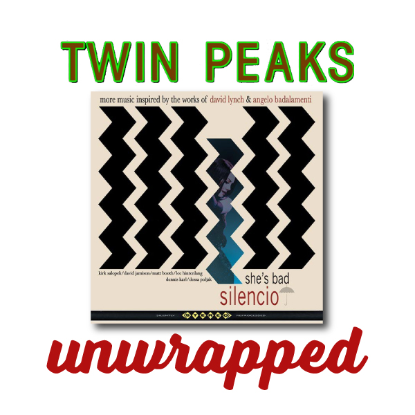 Twin Peaks Unwrapped 65: Silencio LIVE at BSP, Kingston NY