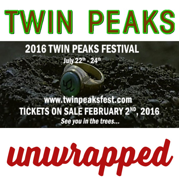 Twin Peaks Unwrapped 60: Twin Peaks Fest 2016