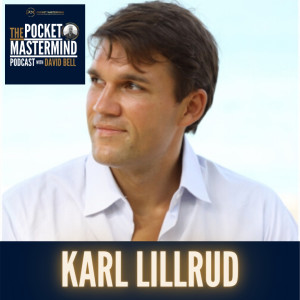 Karl Lillrud on the Mindset of an Entrepreneur (#013)