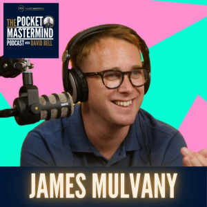 James Mulvany on His Top Tips for Getting Started with Podcasting (#015)