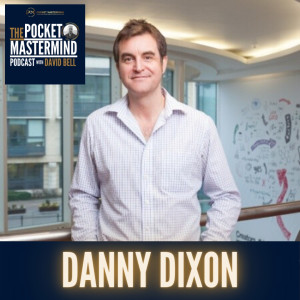 Danny Dixon on The Future of Work (#004)