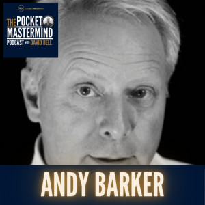 Andy Barker on How to Be Clam, Confident and Happy in Just 10 Minutes a Day (#007)