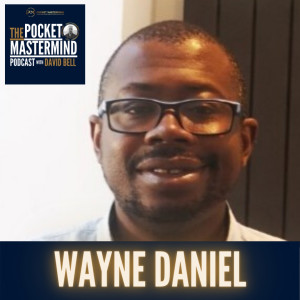 Wayne Daniel on Rasing Over $250,000 in Under 8 Weeks (#009)