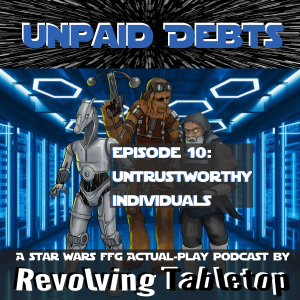Untrustworthy Individuals | Unpaid Debts: Episode 10