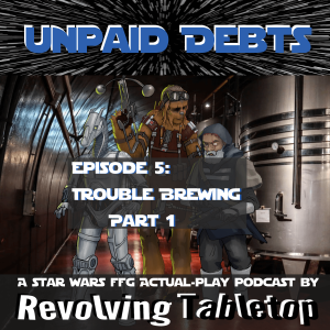 Trouble Brewing (Part 1) | Unpaid Debts: Episode 5