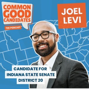 Common Good Candidates - Joel Levi