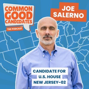 Common Good Candidates - Joe Salerno