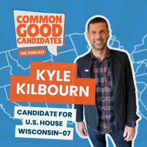 Common Good Candidates - Kyle Kilbourn