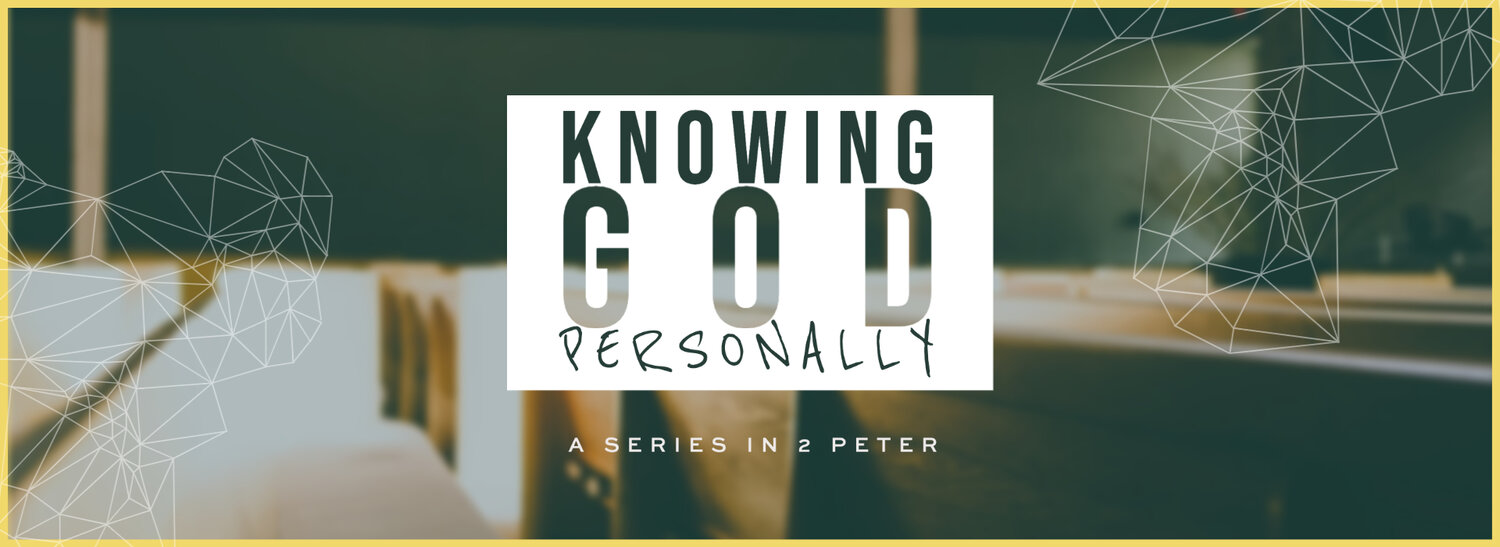 7 Knowing God Personally Jesus Is Coming Back Part 2 2 Peter 3 7-knowing-god-personally-jesus-is-coming-back-part-2-2-peter-3