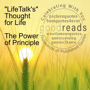 ”LifeTalk’s” Thought for Life - The Power of Principle
