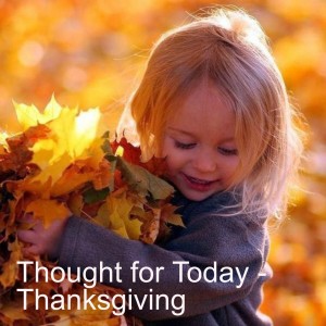 Thought for Today - Thanksgiving #1