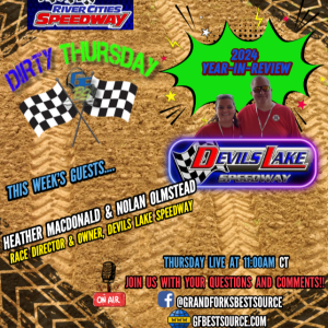 RCS Dirty Thursday - Devils Lake Speedway Year-in-Review with Heather MacDonald & Nolan Olmstead