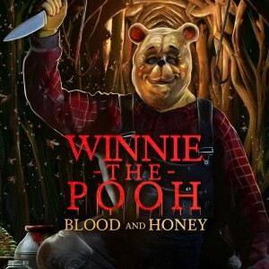 Icky Ichabod’s Weird Cinema #131 - Movie Review - Winnie-the-Pooh: Blood and Honey (2023)