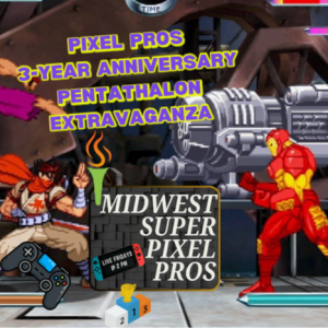 Midwest Super Pixel Pros #122 - 10-4-24 - 3-YEAR ANNIVERSARY COMPETITION EXTRAVAGANZA!